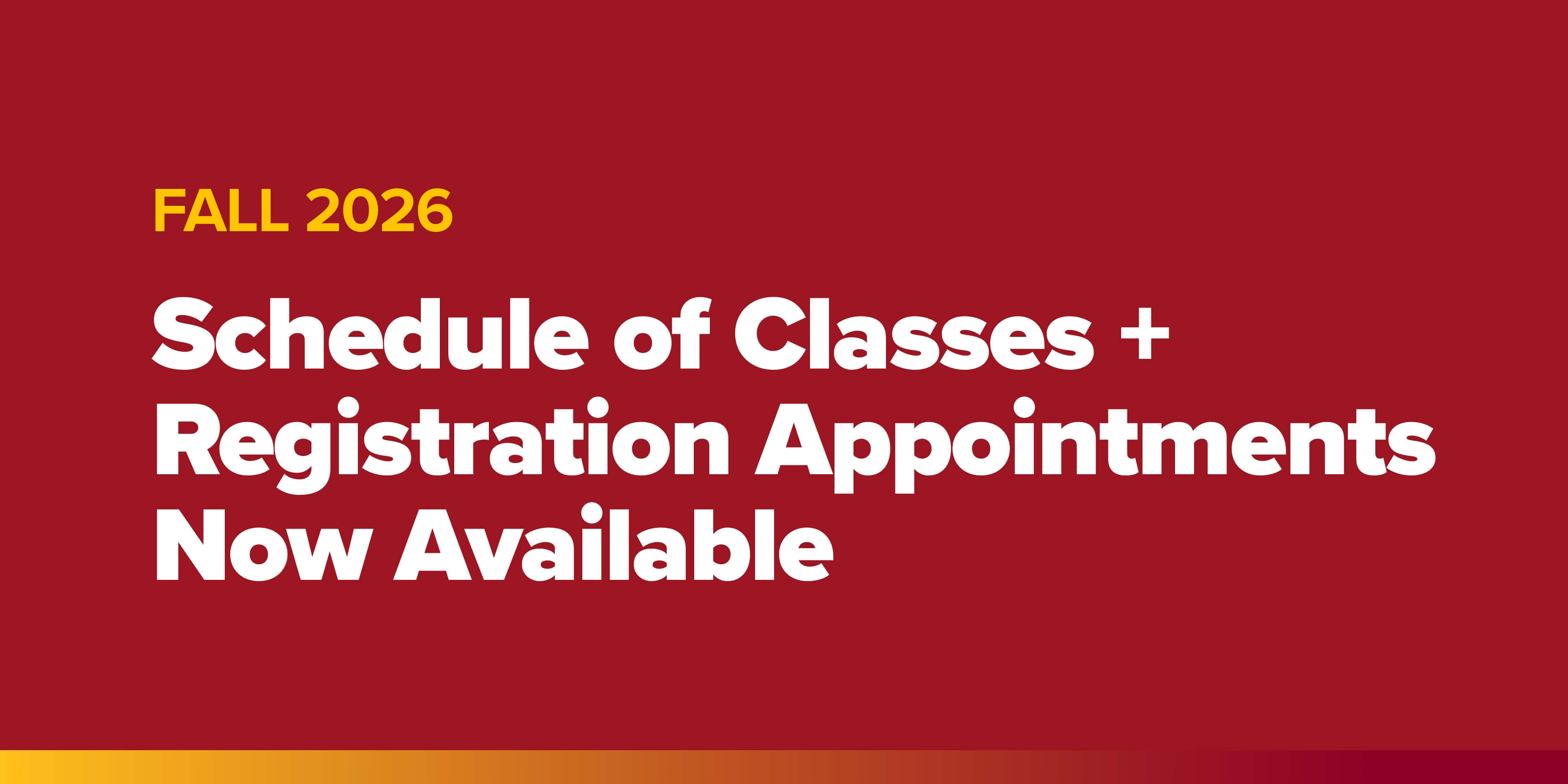 Schedule of Classes + Registration Appointments Now Available